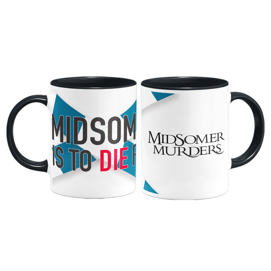 Midsomer Is To Die For Ceramic Mug