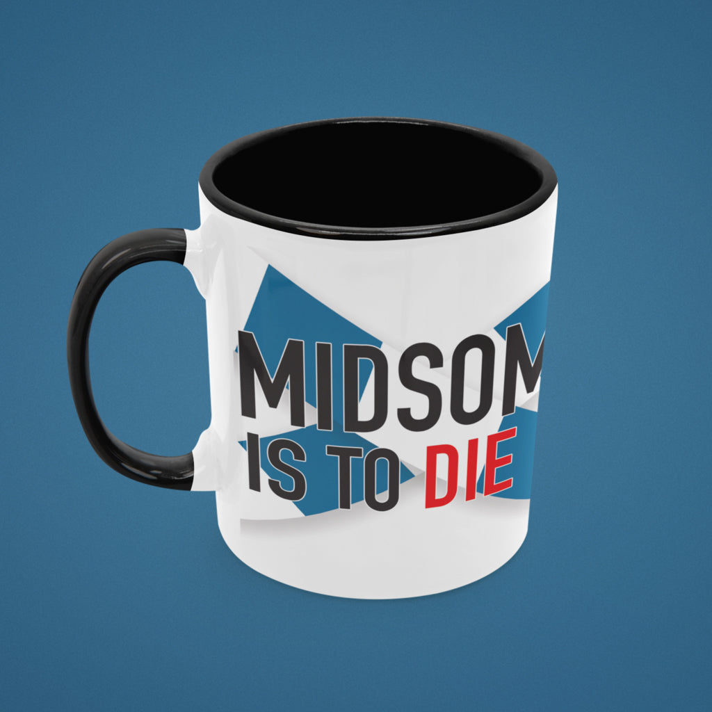 Midsomer Is To Die For Ceramic Mug