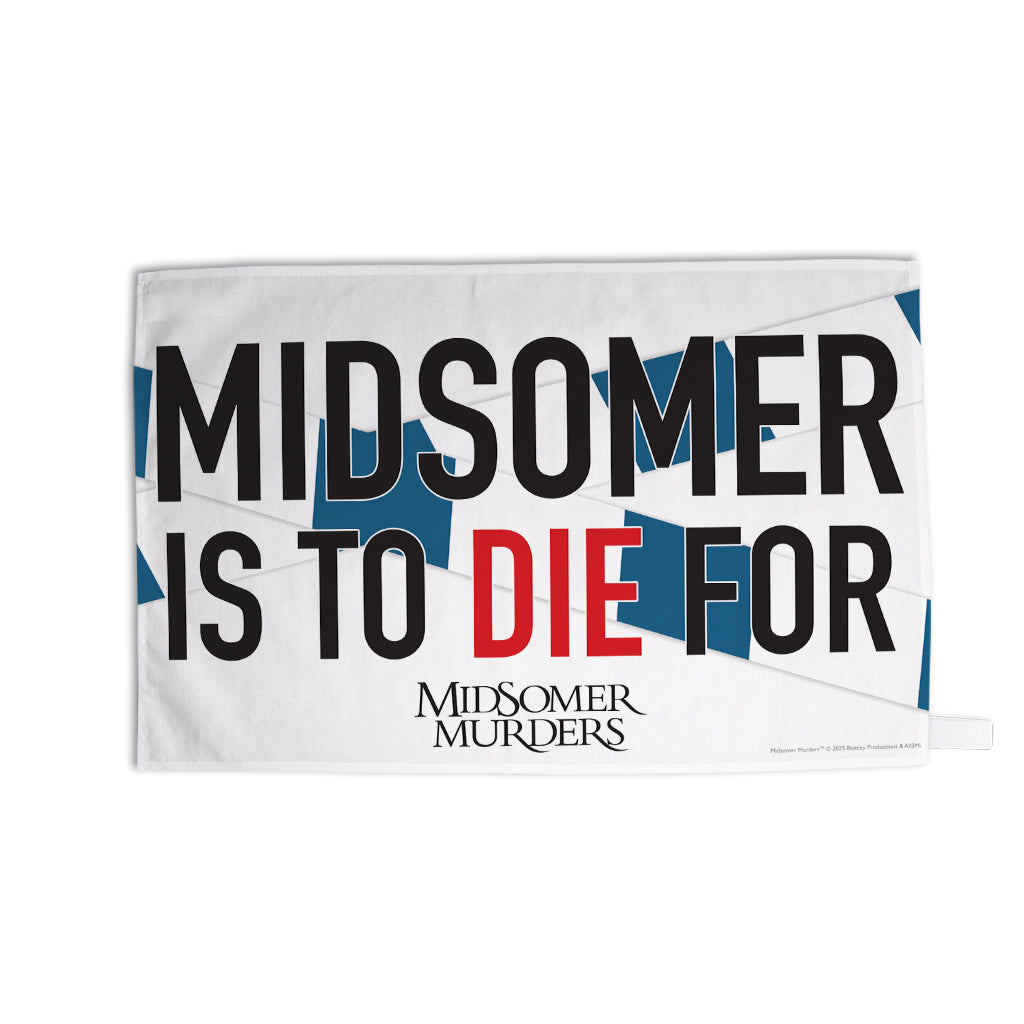 Midsomer Is To Die For Tea Towel