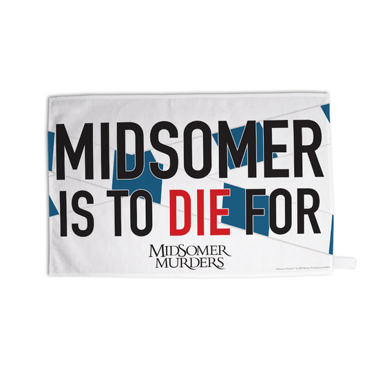 Midsomer Is To Die For Tea Towel
