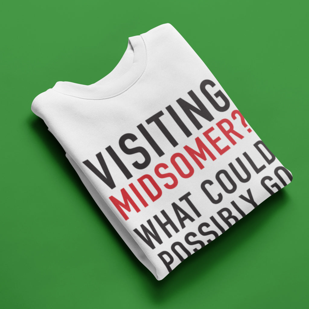 Visiting Midsomer Sweatshirt