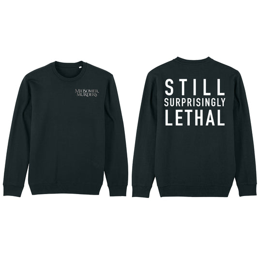 Still Surprisingly Lethal Sweatshirt