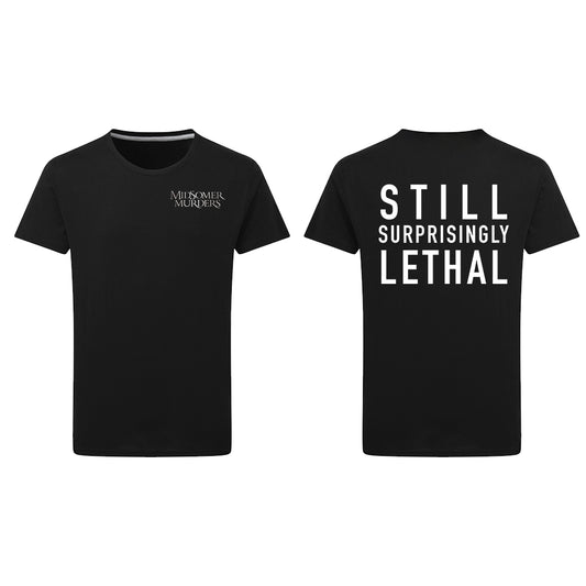 Still Surprisingly Lethal T-Shirt