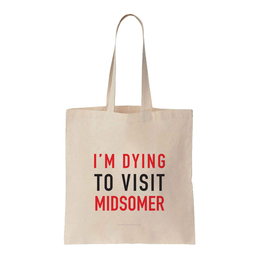 Dying To Visit Midsomer Tote Bag
