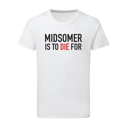 Midsomer Is To Die For T-Shirt